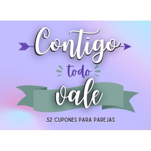 PDF Download Contigo todo vale: 52 cupones para parejas (Spanish