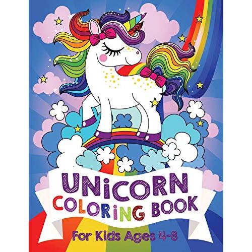 Mi Unicornio - Un Mágico Libro para Colorear para Niños : 60 Maravillosas  imágenes de unicornios felices para niñas y niños de 4 a 8 años. Dibujos  positivos y relajantes. Ideas de