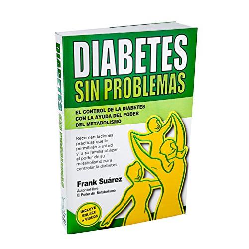 Diabetes Sin Problemas- El Control de la Diabetes con la Ayuda del Poder  del Metabolismo Nueva Versión Abreviada Deluxe- Incluye Enlace a Vídeos.  (Edición en español) : Precio Guatemala