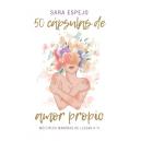50 Cápsulas de Amor Propio: Múltiples maneras de llegar a ti (Spanish  Edition) : Precio Guatemala
