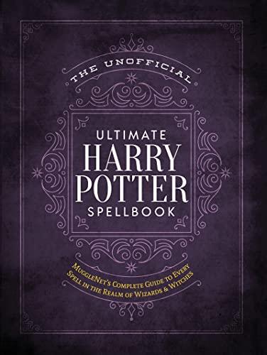 El libro de hechizos definitivo no oficial de Harry Potter: una guía de  referencia completa para cada hechizo en el reino de los magos y las brujas  (La biblioteca de referencia no